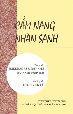 CẨM NANG NHÂN SANH - Tác Giả: Buddhadàsa Bhikkhu (Tỳ Khưu Phật Sứ) -  Dịch Giả: Thích Viên Lý