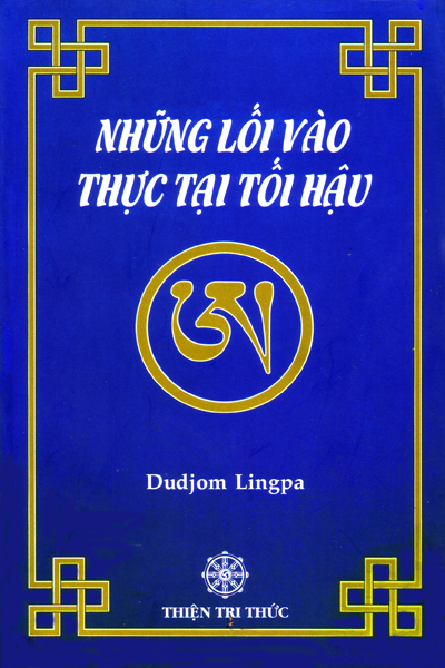 Những Lối Vào Thực Tại Tối Hậu - Việt dịch: Nguyễn An Cư - Thiện Tri Thức