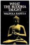 ÐỨC PHẬT ÐÃ DẠY NHỮNG GÌ - Hòa thượng WALPOLA RAHULA - Thích Nữ Trí Hải dịch (1998) 