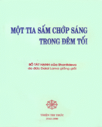Một Tia Sấm Chớp Sáng Trong Đêm Tối, Bồ Tát Hạnh của Shantideva - Việt dịch: Đoàn Phụng Mệnh, Thiện Tri Thức 1999