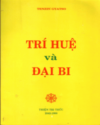 Trí Huệ và Đại Bi, Tenzin Gyatso - Việt dịch: Thiện Tri Thức 1998