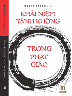 KHÁI NIỆM TÁNH KHÔNG TRONG PHẬT GIÁO - Hoang Phong dịch - Nhà xuất bản Hồng Đức 2013