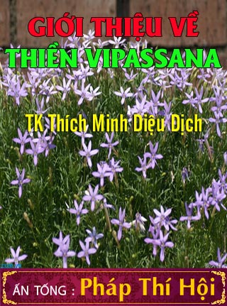 GIỚI THIỆU VỀ THIỀN VIPASSANA - Thích Minh Diệu Dịch