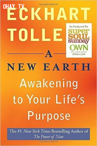 THỨC TỈNH MỤC ĐÍCH SỐNG, Eckhart Tolle - A NEW EARTH - Awakening to Your Life's Purpose - Tổng Hợp Các Nguồn